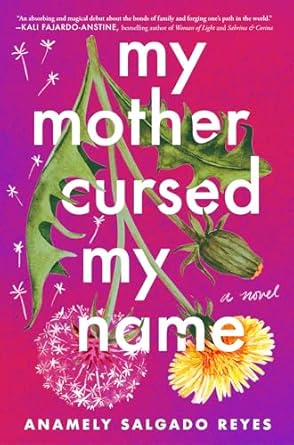 Anamely Salgado Reyes - My Mother Cursed My Name