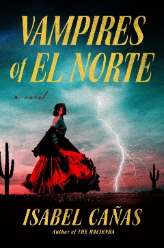 Vampires of El Norte_Isabel Cañas