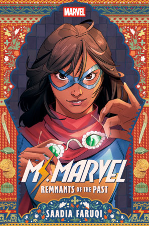 Ms Marvel Remnants of the Past by Saadia Faruqi