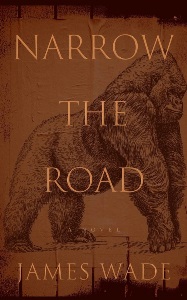 Narrow the Road by James Wade