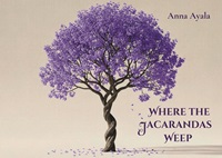"Where the Jacarandas Weep" Book "Where the Jacarandas Weep" Book