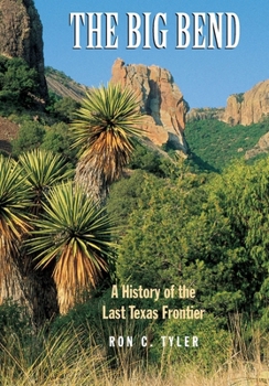 Book Cover of "The Big Bend: a history of the last Texas frontier"
